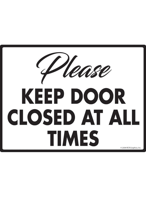 Please Keep Door Closed at all Times Sign