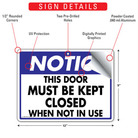 Notice! This Door Must Be Kept Closed When Not In Use Sign (12" x 9") - 0