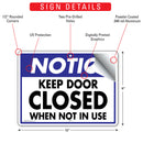 Notice - Keep Door Closed When Not In Use Sign (12" x 9")-2