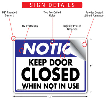 Notice - Keep Door Closed When Not In Use Sign (12" x 9") - 0