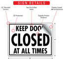 Keep Door Closed At All Times Sign (12" x 9")-2