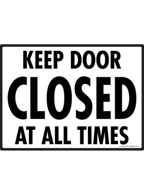 Keep Door Closed at all Times Sign