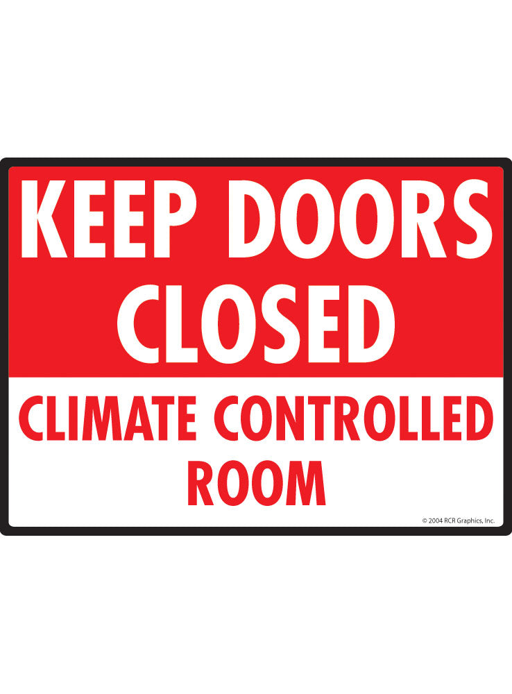 Robot Closed Sign Keep Doors Closed - Climate Controlled Room Sign (12