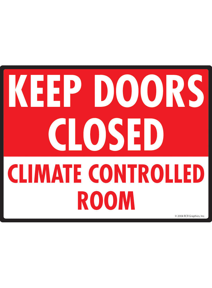 Keep Door Closed - Climate Controlled Room Sign