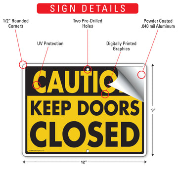 Caution - Keep Doors Closed Sign (12" x 9") - 0