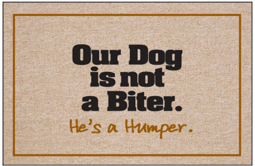 Our Dog is Not a Biter. He's a Humper Doormat