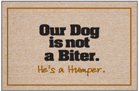 Our Dog is Not a Biter. He's a Humper Doormat