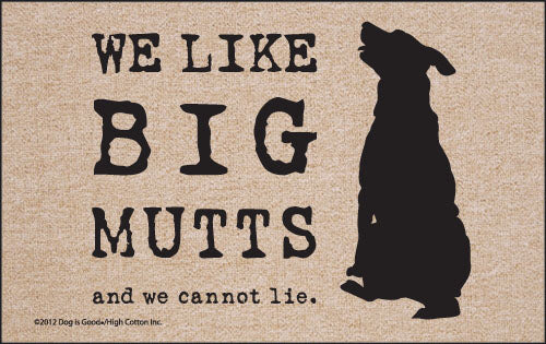We Like Big Mutts Doormat