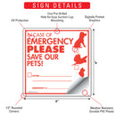 In Case Of Emergency Please Save Our Pets! Signs or Sticker - 4" x 4"-3