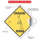 Cockatiel Xing (Crossing) Bird Signs or Sticker-2