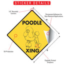 Poodle Xing (Crossing) Dog Signs or Sticker-2