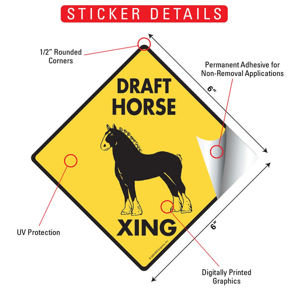 Draft Horse Xing (Crossing) Signs or Sticker