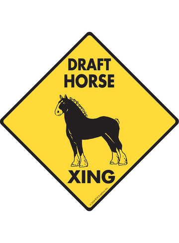 Draft Horse Xing Sign or Sticker