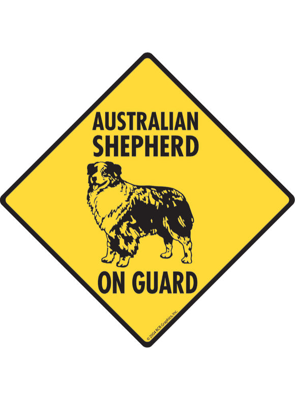 Australian Shepherd On Guard Sign or Sticker