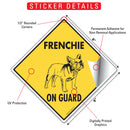 French Bulldog (Frenchie) On Guard Dog Signs or Sticker-2