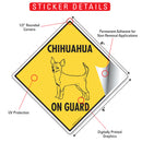 Chihuahua (Short Hair) On Guard Dog Signs or Sticker-2