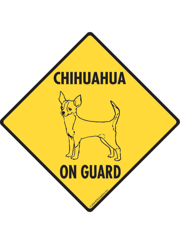 Chihuahua On Guard Sign or Sticker