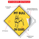 Pit Bull Terrier On Guard Dog Signs or Sticker-2