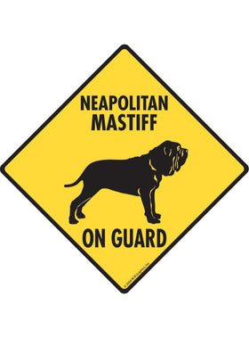 Neapolitan Mastiff  On Guard Sign or Sticker