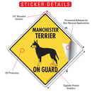 Manchester Terrier On Guard Dog Signs or Sticker-2