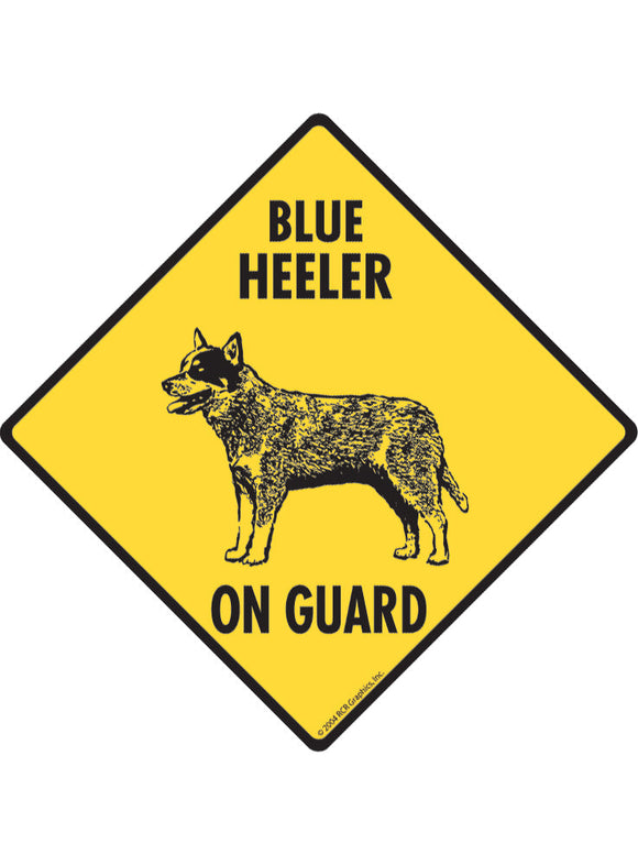 Blue Heeler On Guard Sign or Sticker