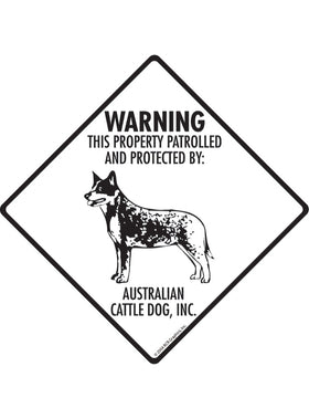 Australian Cattle Dog - Warning! Property Sign or Sticker
