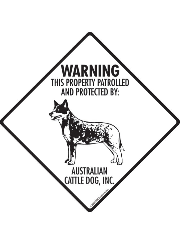 Australian Cattle Dog - Warning! Property Sign or Sticker