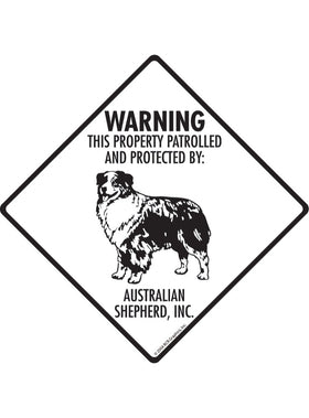 Australian Shepherd - Warning! Property Sign or Sticker