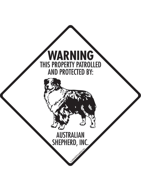 Australian Shepherd - Warning! Property Sign or Sticker