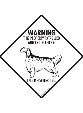 English Setter - Warning! Property Sign or Sticker