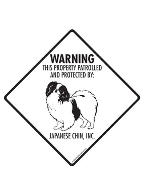Japanese Chin - Warning! Property Sign or Sticker