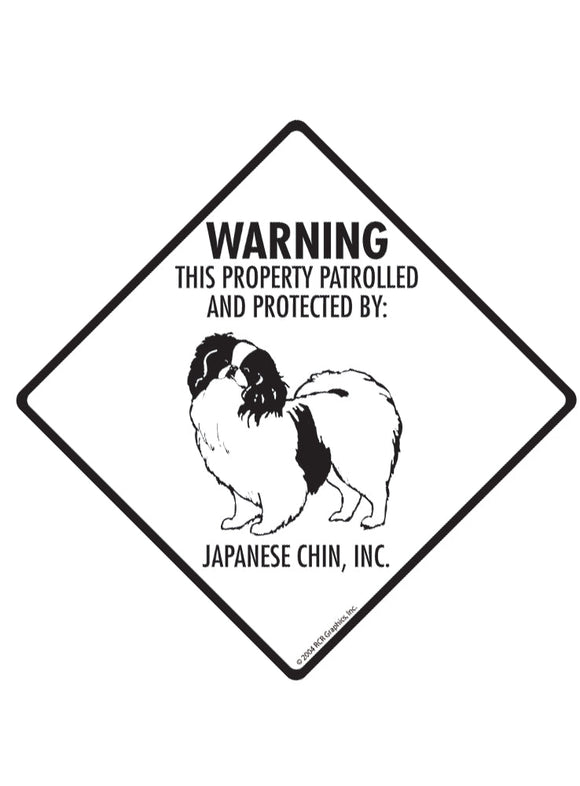 Japanese Chin - Warning! Property Sign or Sticker