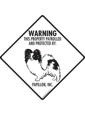 Papillon - Warning! Property Sign or Sticker