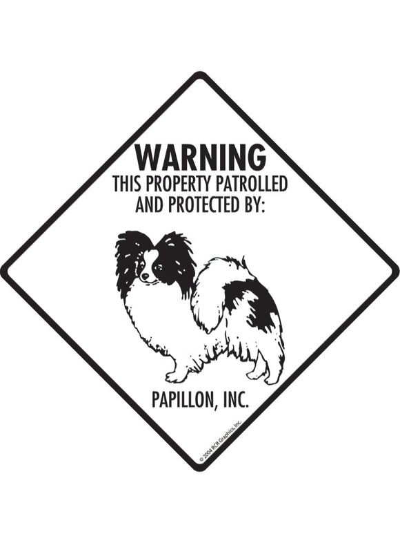 Papillon - Warning! Property Sign or Sticker