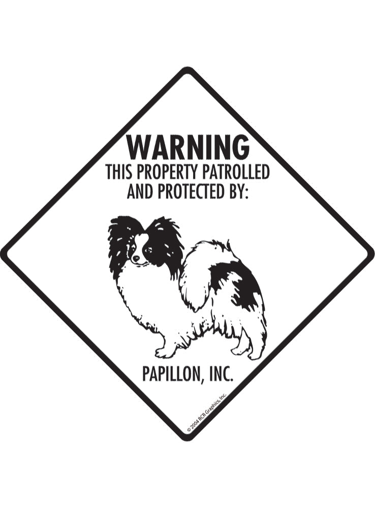 Papillon - Warning! Property Sign or Sticker