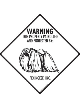 Pekingese - Warning! Property Sign or Sticker