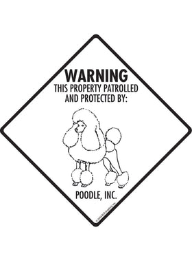 Poodle - Warning! Property Sign or Sticker