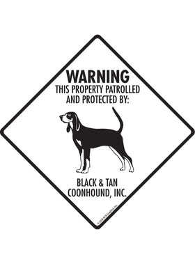 Black and Tan Coonhound - Warning! Property Sign or Sticker