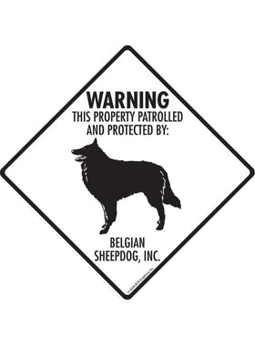 Belgian Sheepdog - Warning! Property Sign or Sticker
