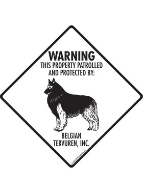 Belgian Tervuren - Warning! Property Sign or Sticker