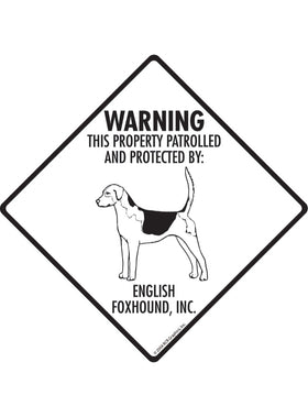 English Foxhound - Warning! Property Sign or Sticker