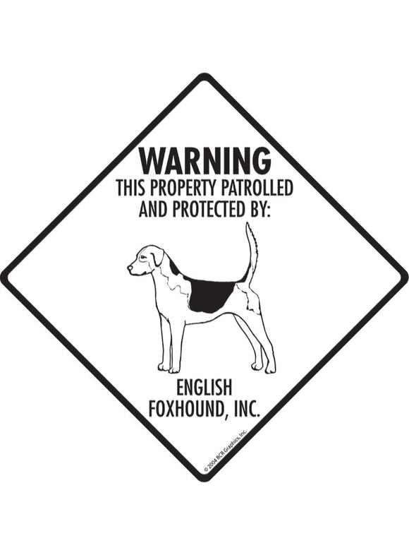 English Foxhound - Warning! Property Sign or Sticker