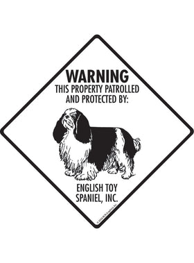 English Toy Spaniel - Warning! Property Sign or Sticker