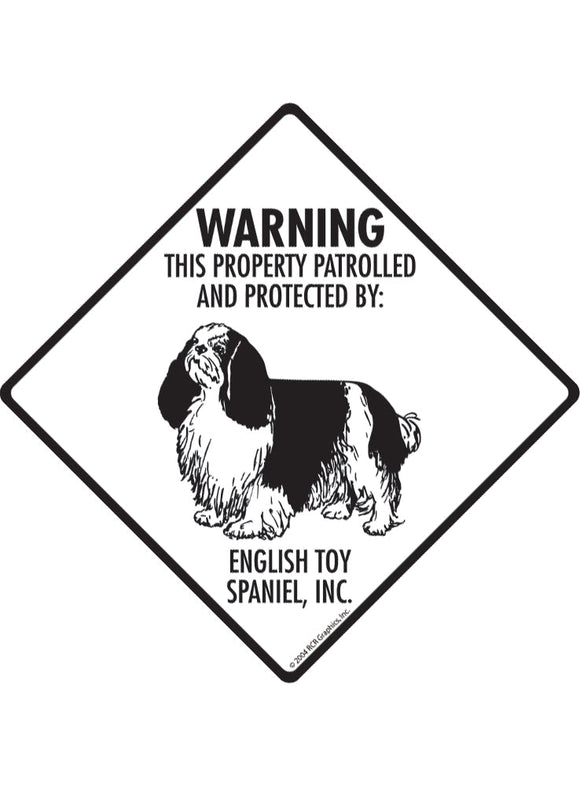 English Toy Spaniel - Warning! Property Sign or Sticker