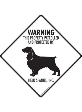 Field Spaniel - Warning! Property Sign or Sticker