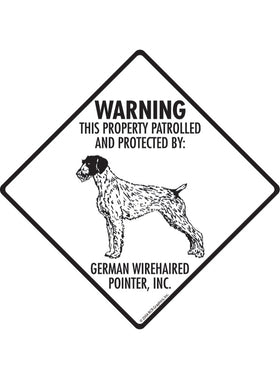 German Wirehaired Pointer - Warning! Property Sign or Sticker