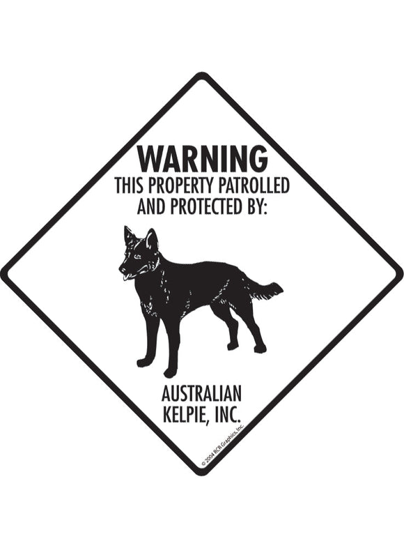 Australian Kelpie - Warning! Property Sign or Sticker