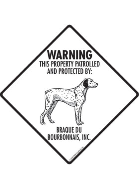Braque du Bourbonnais - Warning! Property Sign or Sticker