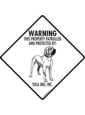 Tosa Inu - Warning! Property Sign or Sticker