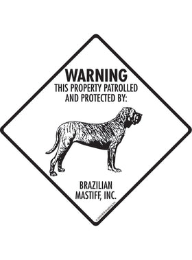 Brazilian Mastiff - Warning! Property Sign or Sticker